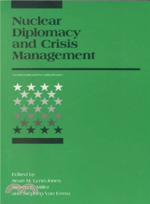 Nuclear Diplomacy and Crisis Management ─ An International Security Reader