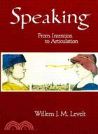 Speaking: From Intention to Articulation