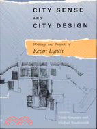 City Sense and City Design ─ Writings and Projects of Kevin Lynch