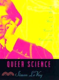 Queer Science ― The Use & Abuse of Research on Homosexuality