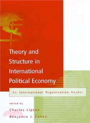 Theory and Structure in International Political Economy ─ An International Organization Reader
