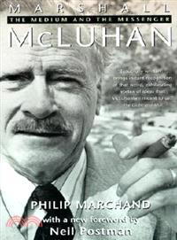 Marshall McLuhan ─ The Medium and the Messenger : A Biography