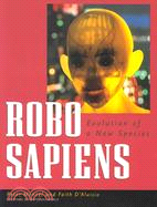 Robo Sapiens ─ Evolution of a New Species
