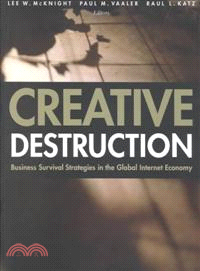Creative Destruction ― Business Survival Strategies in the Global Internet Economy