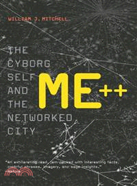 Me++ ─ The Cyborg Self And The Networked City