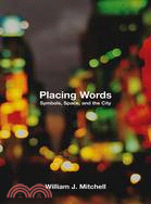 Placing Words ─ Symbols, Space, And the City