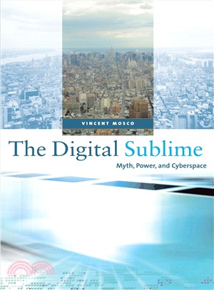 The Digital Sublime ─ Myth, Power, And Cyberspace