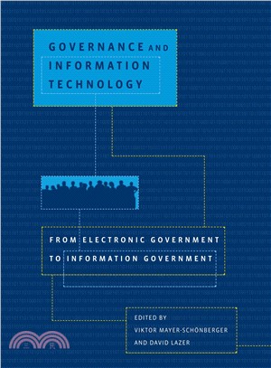 Governance and Information Technology ─ From Electronic Government to Information Government