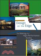 Design on the Edge: The Making of a High-performance Building