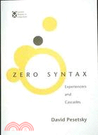 Zero Syntax: Experiencers and Cascades