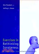 Exercises in Rethinking Innateness ─ A Handbook for Connectionist Simulations