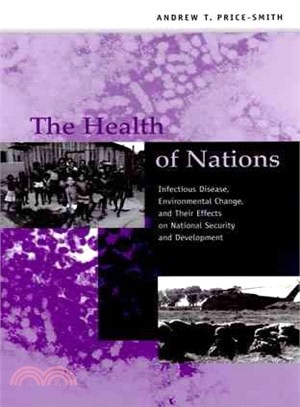 The Health of Nations ─ Infectious Disease, Environmental Change, and Their Effects on National Security and Development