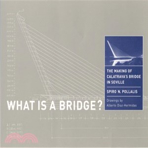 What Is a Bridge? ─ The Making of Calatrava's Bridge in Seville