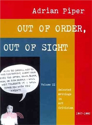 Out of Order, Out of Sight ─ Selected Writings in Art Criticism 1967-1992