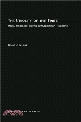 The Ubiquity of the Finite ― Hegel, Heidegger, and the Entitlements of Philosophy