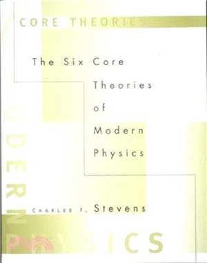 Six Core Theories of Modern Physics