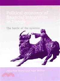 Political Economy of Financial Integration in Europe—The Battle of the Systems