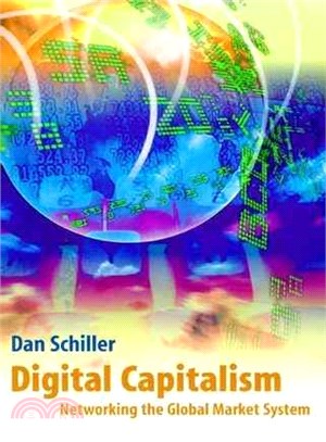 Digital Capitalism ─ Networking the Global Market Systems