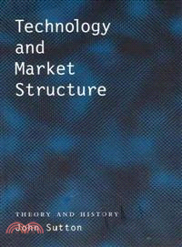 Technology and Market Structure ― Theory and History