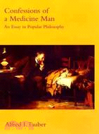 Confessions of a Medicine Man ─ An Essay in Popular Philosophy