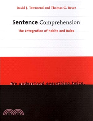 Sentence Comprehension ─ The Integration of Rules and Habits