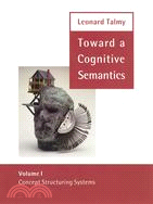 Toward a Cognitive Semantics: Volume 1: Concept Structuring Systems and Volume 2: Typology and Process in Concept Structuring