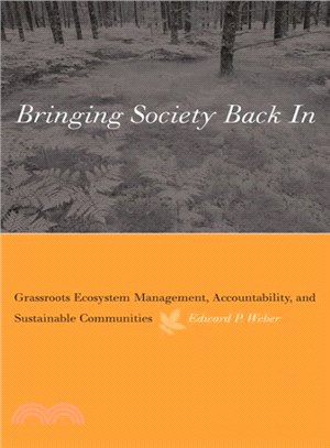 Bringing Society Back in ─ Grassroots Ecosystem Management, Accountability, and Sustainable Communities