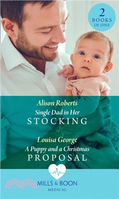 Single Dad In Her Stocking / A Puppy And A Christmas Proposal：Single Dad in Her Stocking / a Puppy and a Christmas Proposal