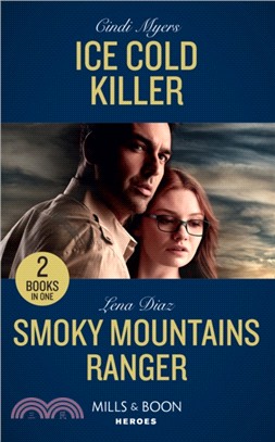 Ice Cold Killer：Ice Cold Killer (Eagle Mountain Murder Mystery: Winter Storm W) / Smoky Mountains Ranger (the Mighty Mckenzies)