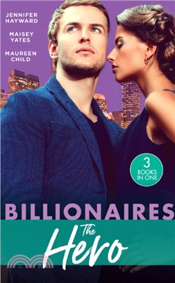 Billionaires: The Hero：A Deal for the Di Sione Ring (the Billionaire's Legacy) / the Last Di Sione Claims His Prize (the Billionaire's Legacy) / the Baby Inheritance