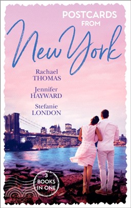Postcards From New York：A Child Claimed by Gold / a Debt Paid in the Marriage Bed / a Dangerously Sexy Secret