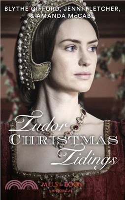 Tudor Christmas Tidings：Christmas at Court / Secrets of the Queen's Lady / His Mistletoe Lady