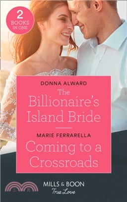 The Billionaire's Island Bride / Coming To A Crossroads：The Billionaire's Island Bride (South Shore Billionaires) / Coming to a Crossroads (Matchmaking Mamas)