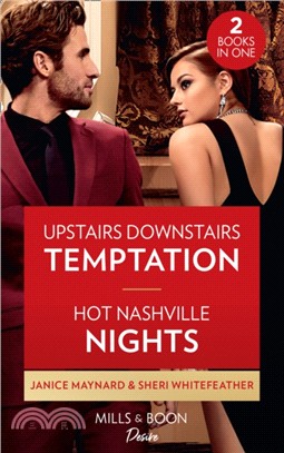 Upstairs Downstairs Temptation / Hot Nashville Nights：Upstairs Downstairs Temptation (the Men of Stone River) / Hot Nashville Nights (Daughters of Country)