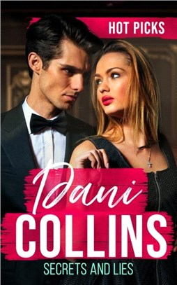 Hot Picks: Secrets And Lies：His Mistress with Two Secrets (the Sauveterre Siblings) / More Than a Convenient Marriage? / a Debt Paid in Passion
