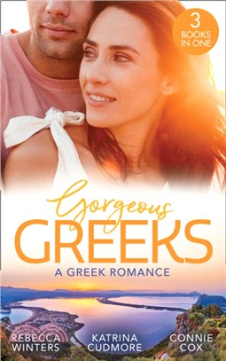 Gorgeous Greeks: A Greek Romance：Along Came TwinsaEURO| (Tiny Miracles) / the Best Man's Guarded Heart / His Hidden American Beauty