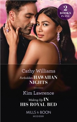 Forbidden Hawaiian Nights / Waking Up In His Royal Bed：Forbidden Hawaiian Nights (Secrets of the Stowe Family) / Waking Up in His Royal Bed (Secrets of the Stowe Family)