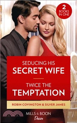 Seducing His Secret Wife / Twice The Temptation：Seducing His Secret Wife (Redhawk Reunion) / Twice the Temptation (Red Dirt Royalty)