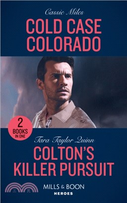 Cold Case Colorado / Colton's Killer Pursuit：Cold Case Colorado (an Unsolved Mystery Book) / Colton's Killer Pursuit (the Coltons of Grave Gulch)