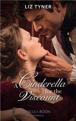A Cinderella For The Viscount