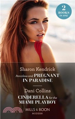 Penniless And Pregnant In Paradise / Cinderella For The Miami Playboy：Penniless and Pregnant in Paradise (Jet-Set Billionaires) / Cinderella for the Miami Playboy