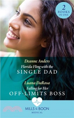 Florida Fling With The Single Dad / Falling For Her Off-Limits Boss：Florida Fling with the Single Dad / Falling for Her off-Limits Boss