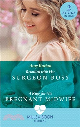 Reunited With Her Surgeon Boss / A Ring For His Pregnant Midwife：Reunited with Her Surgeon Boss (Caribbean Island Hospital) / a Ring for His Pregnant Midwife (Caribbean Island Hospital)