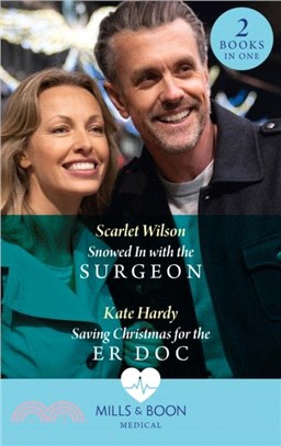 Snowed In With The Surgeon / Saving Christmas For The Er Doc：Snowed in with the Surgeon / Saving Christmas for the Er DOC