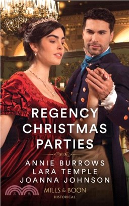 Regency Christmas Parties：Invitation to a Wedding / Snowbound with the Earl / a Kiss at the Winter Ball
