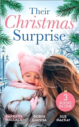 Their Christmas Surprise：Christmas Baby for the Princess (Royal House of Corinthia) / Her Christmas Baby Bump / Her New Year Baby Surprise