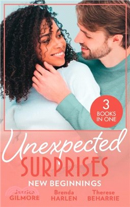 Unexpected Surprises: New Beginnings：Her New Year Baby Secret (Maids Under the Mistletoe) / the Sheriff's Nine-Month Surprise / Surprise Baby, Second Chance