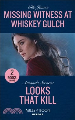 Missing Witness At Whiskey Gulch / Looks That Kill：Missing Witness at Whiskey Gulch (the Outriders Series) / Looks That Kill (A Procedural Crime Story)