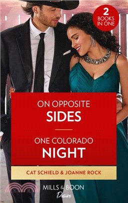 On Opposite Sides / One Colorado Night：On Opposite Sides (Texas Cattleman's Club: Ranchers and Rivals) / One Colorado Night (Return to Catamount)