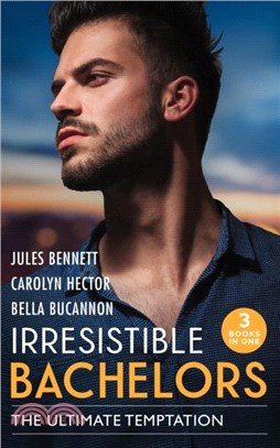 Irresistible Bachelors: The Ultimate Temptation：Snowbound with a Billionaire (Billionaires and Babies) / Tempting the Beauty Queen / Unlocking the Millionaire's Heart